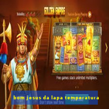 bom jesus da lapa temperatura